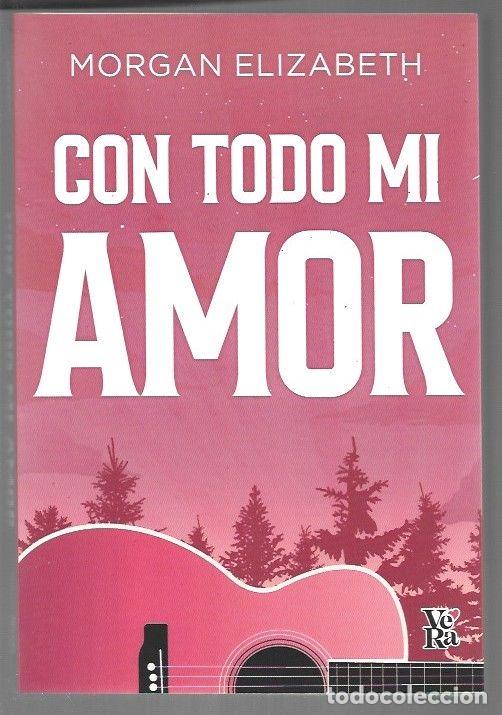 Libros: CON TODO MI AMOR - ELIZABETH, MORGAN - Foto 1