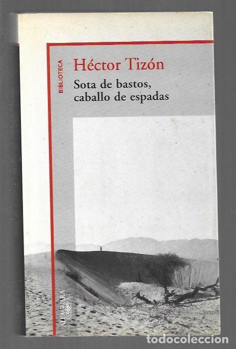 Libros: SOTA DE BASTOS, CABALLO DE ESPADAS - TIZON, HECTOR - Foto 1