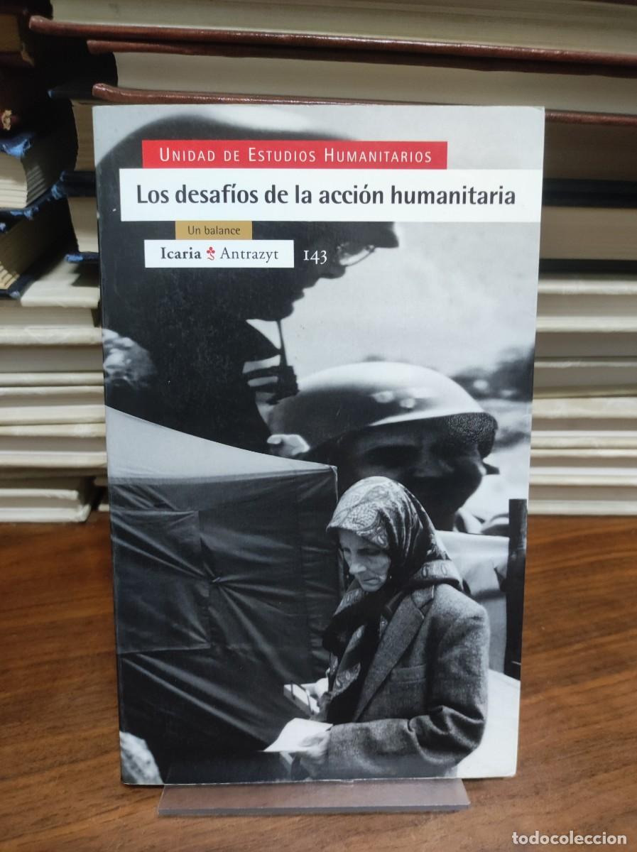 Livros em segunda m&atilde;o: Los desafios de la accion humanitaria - Unidad de Estudios Humanitarios