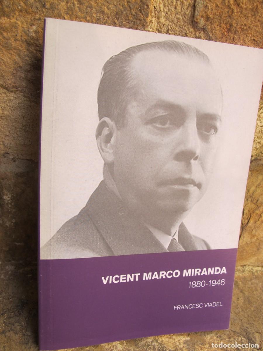 Libros: VICENT MARCO MIRANDA. 1880 - 1946 FRANCESC VIADEL - Foto 1