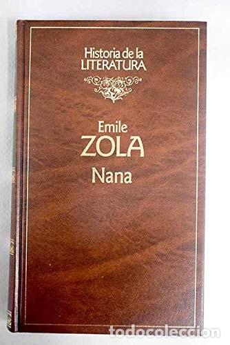 Libri di seconda mano: Historia de la Literatura: Nana - Zola, Emile.