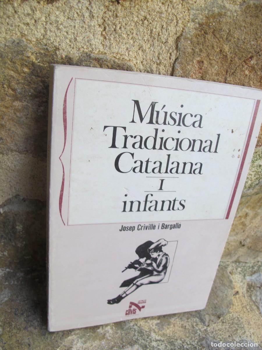 Libri di seconda mano: MUSICA TRADICIONAL CATALANA I INFANTS. JOSEP CRIVILLE I BARGALLO