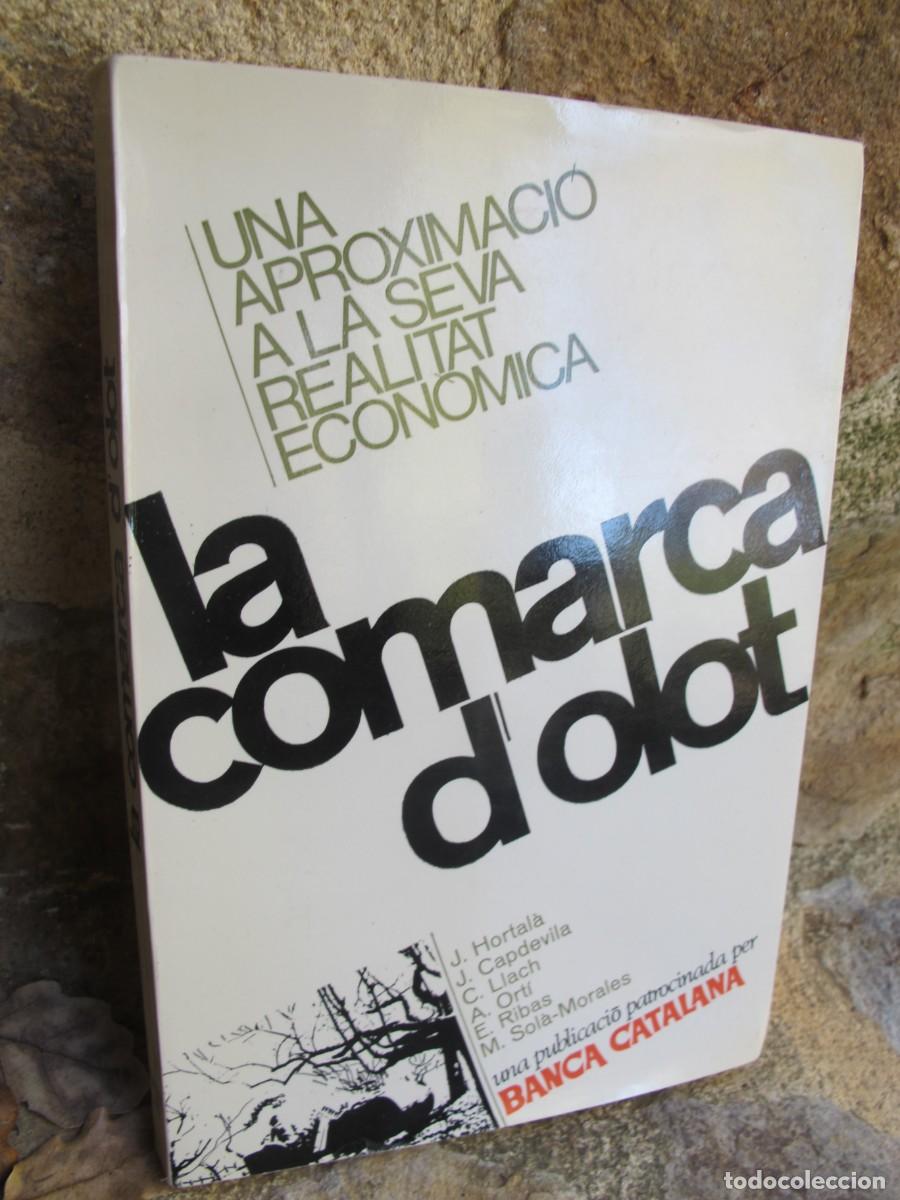 B&uuml;cher: LA COMARCA D'OLOT. UNA APROXIMACIO A LA SEVA REALITAT ECONOMICA. HORTALA, CAPDEVILA, LLACH, ORTI,