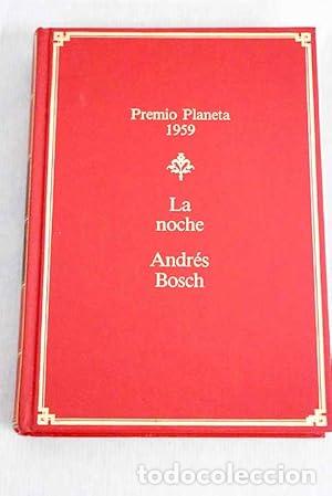 books: La noche - Bosch, Andr&eacute;s.