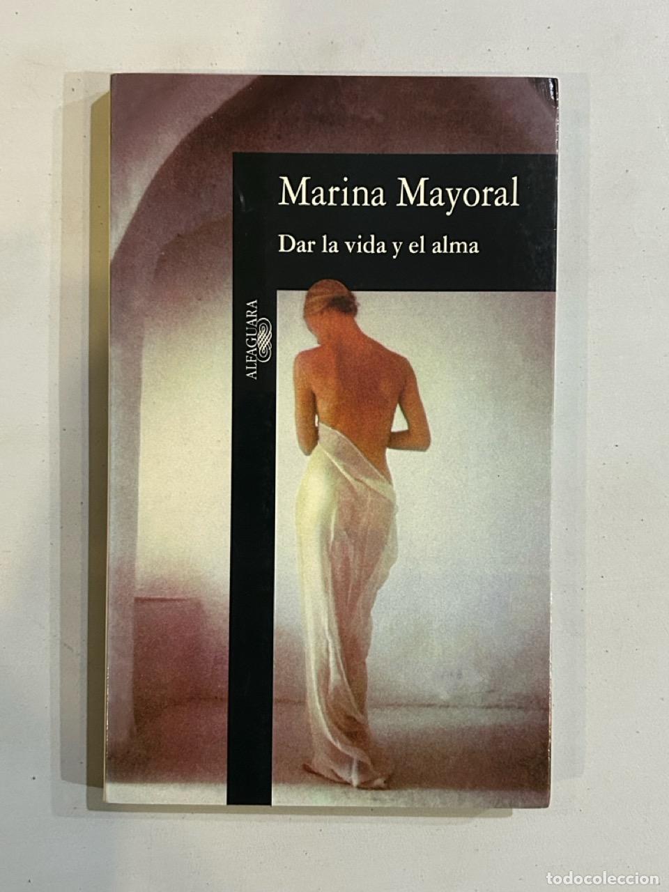 Libros: Marina Mayoral - Dar la vida y el alma - Foto 1