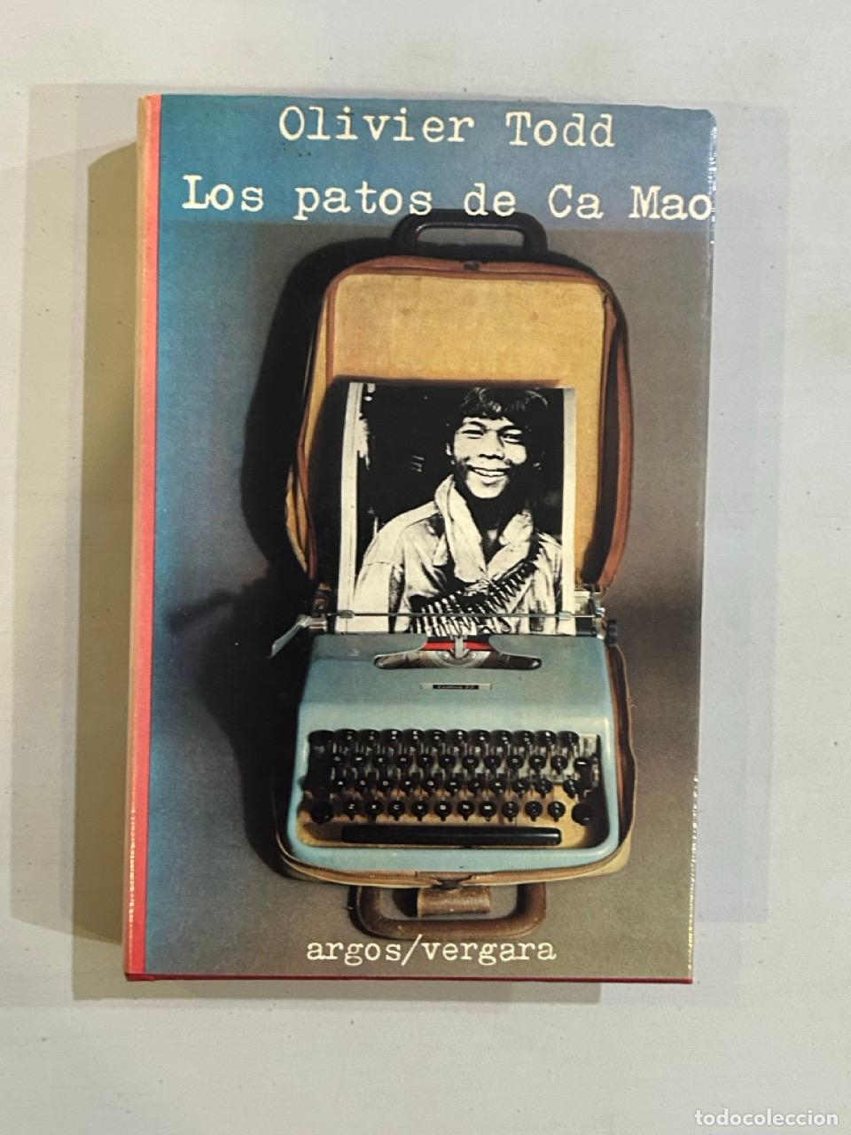 Libros: Olivier Todd - Los patos de Ca Mao - Foto 1