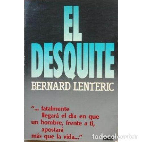 Libros: EL DESQUITE - BERNARD LENTERIC - Foto 1