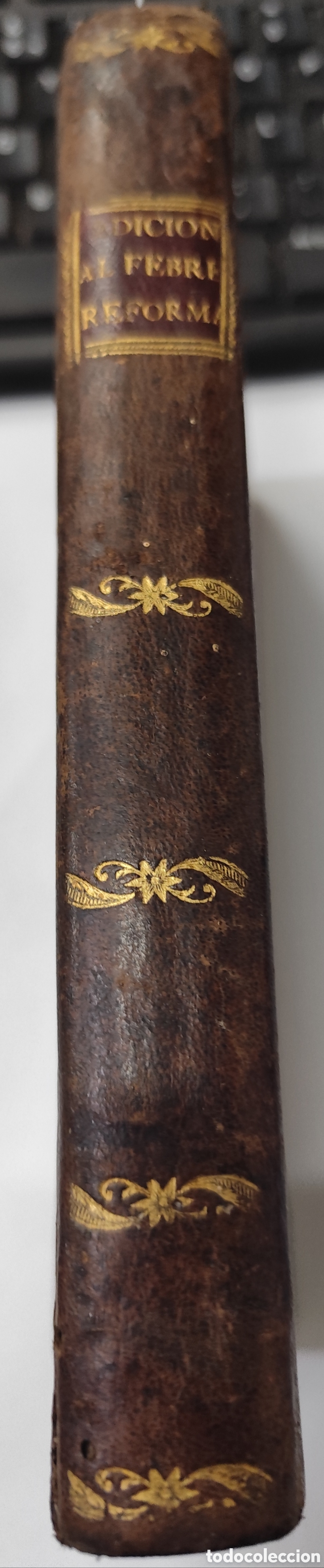 Livres: ADICIONES A LA PRIMERA Y SEGUNDA PARTE DEL FEBRERO REFORMADO Y ANOTADO. A&ntilde;o 1803 - GUTIERREZ,Joseph
