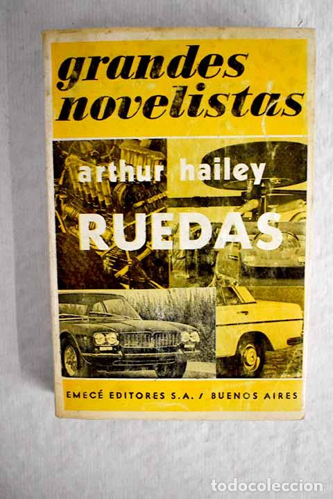 Libros: Ruedas: Hailey, Arthur.- Hailey, Arthur - Foto 1