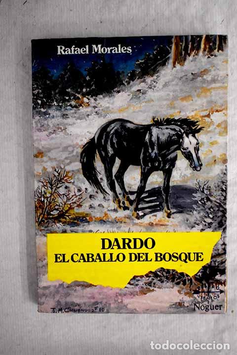 Libros: Dardo, el caballo del bosque.- Morales, Rafael - Foto 1