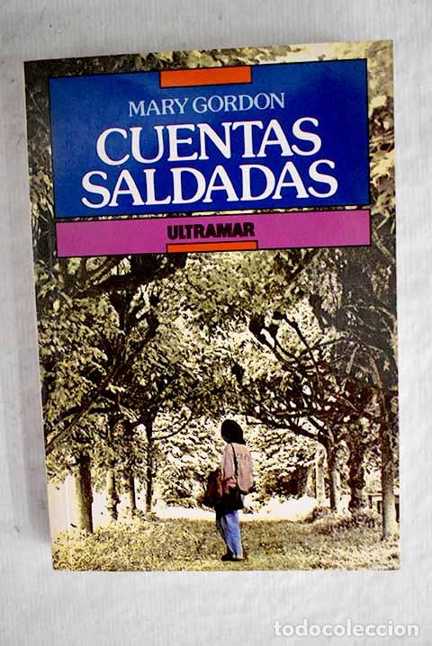 Libros: Cuentas saldadas: Gordon, Mary.- Gordon, Mary - Foto 1