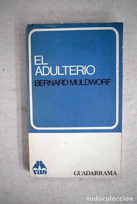 Libros: El adulterio: Muldworf, Bernard.- Muldworf, Bernard - Foto 1