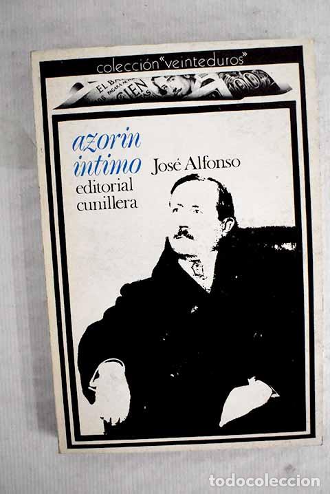 Libros: Azor&iacute;n, &iacute;ntimo: Alfonso, Jos&eacute;.- Alfonso, Jos&eacute; - Foto 1