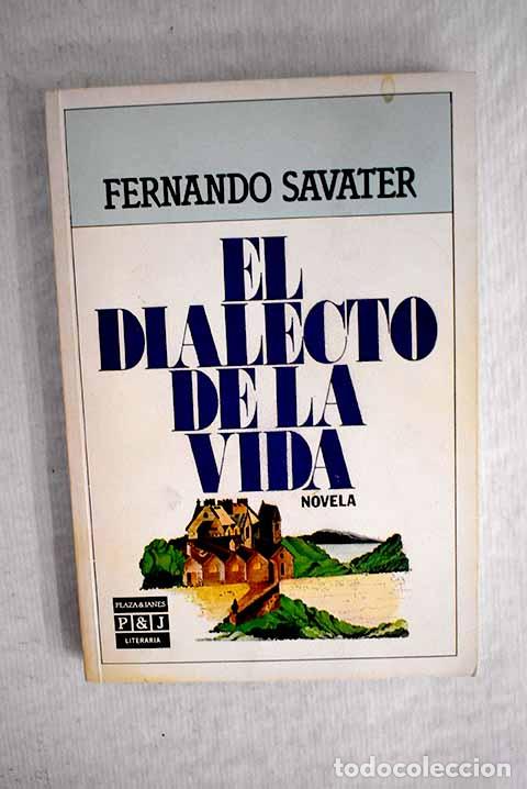 Libros: El dialecto de la vida.- Savater, Fernando - Foto 1