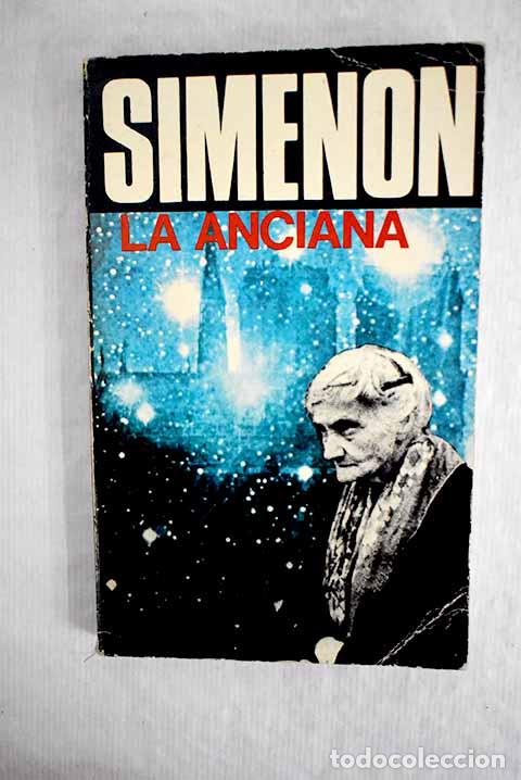 Libros: La anciana: Simenon, Georges.- Simenon, Georges - Foto 1