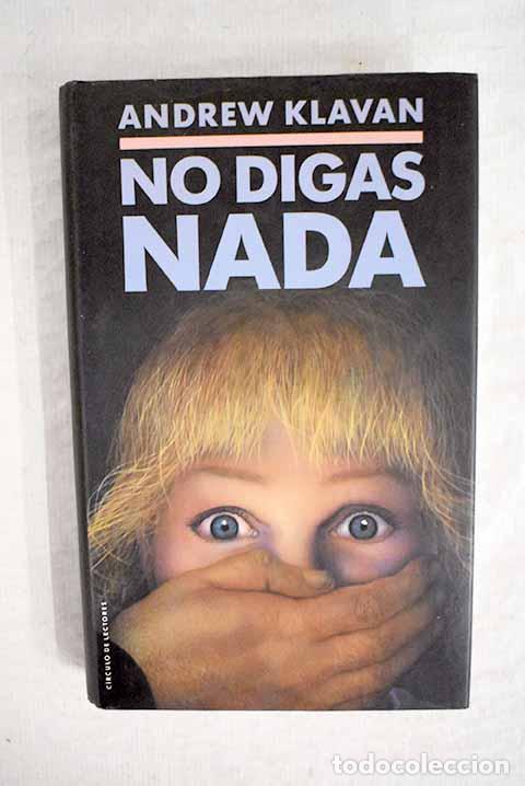 Libros: No digas nada: Klavan, Andrew.- Klavan, Andrew - Foto 1