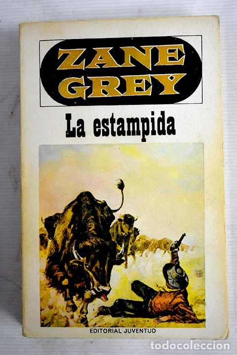 Libros: La estampida: Grey, Zane.- Grey, Zane - Foto 1
