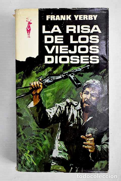 Libros: La risa de los viejos dioses.- Yerby, Frank - Foto 1