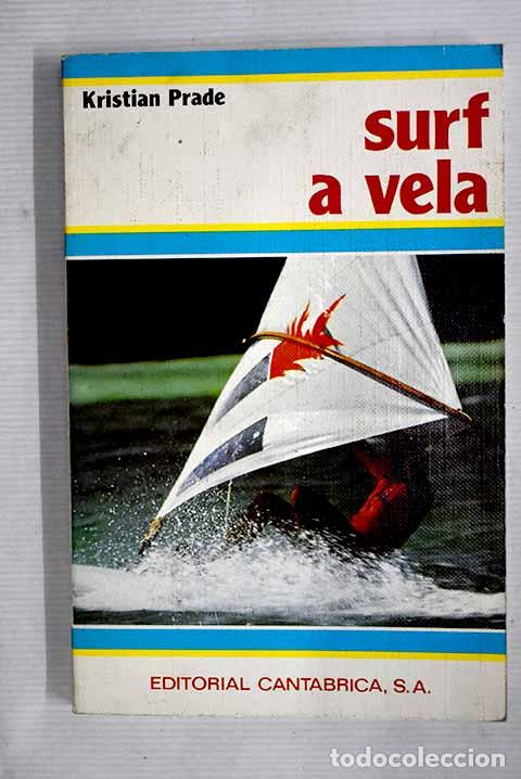 Libros: Surf a vela: Prado, Kristian.- Prado, Kristian - Foto 1