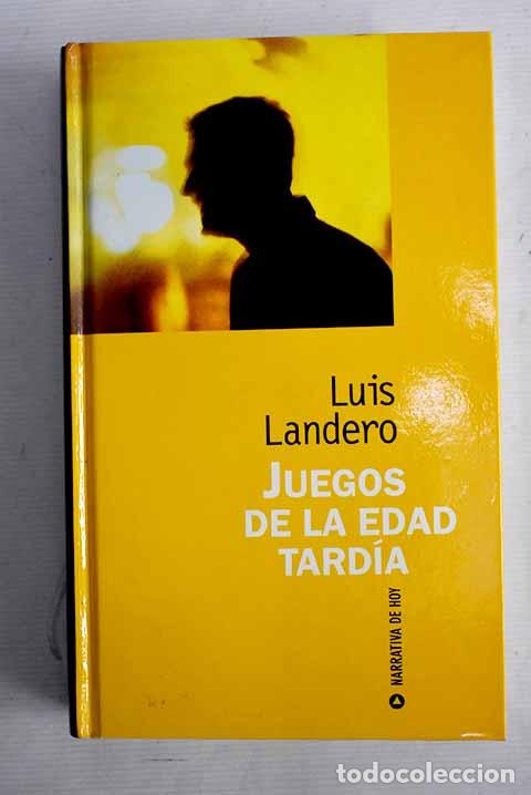 Libros: Juegos de la edad tard&iacute;a.- Landero, Luis - Foto 1
