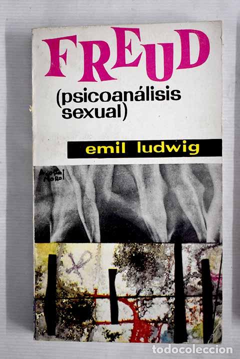 Libros: Freud: (Psicoan&aacute;lisis sexual).- Ludwig, Emil - Foto 1