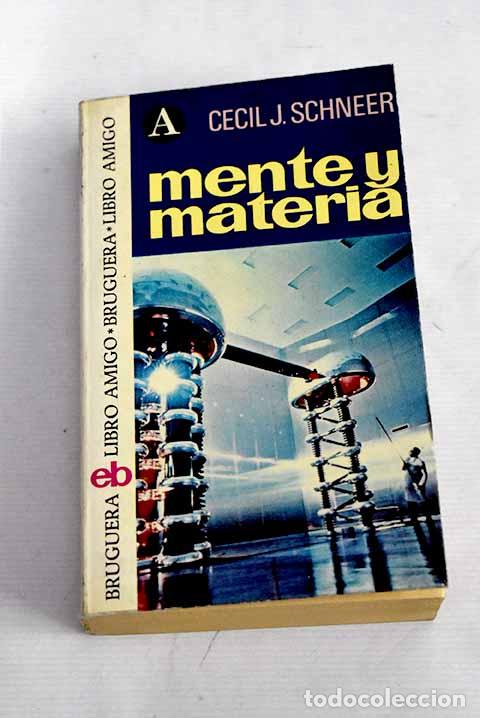 Libros: Mente y materia: Schneer, Cecil J..- Schneer, Cecil J. - Foto 1