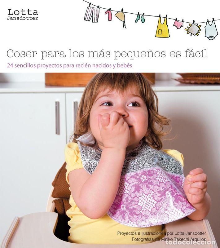 Libros: Coser para los m&aacute;s peque&ntilde;os es f&aacute;cil. - Lotta Jansdotter. - Foto 1