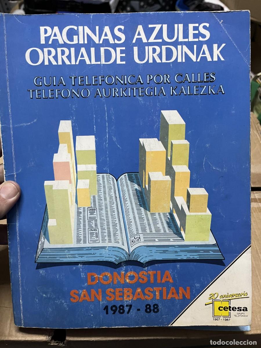 Libros: PAGINAS AZULES ORRIALDE URDINAK GUIA TELEFONICA POR CALLES DONOSTIA SAN SEBASTIAN 87 88 1987 1988