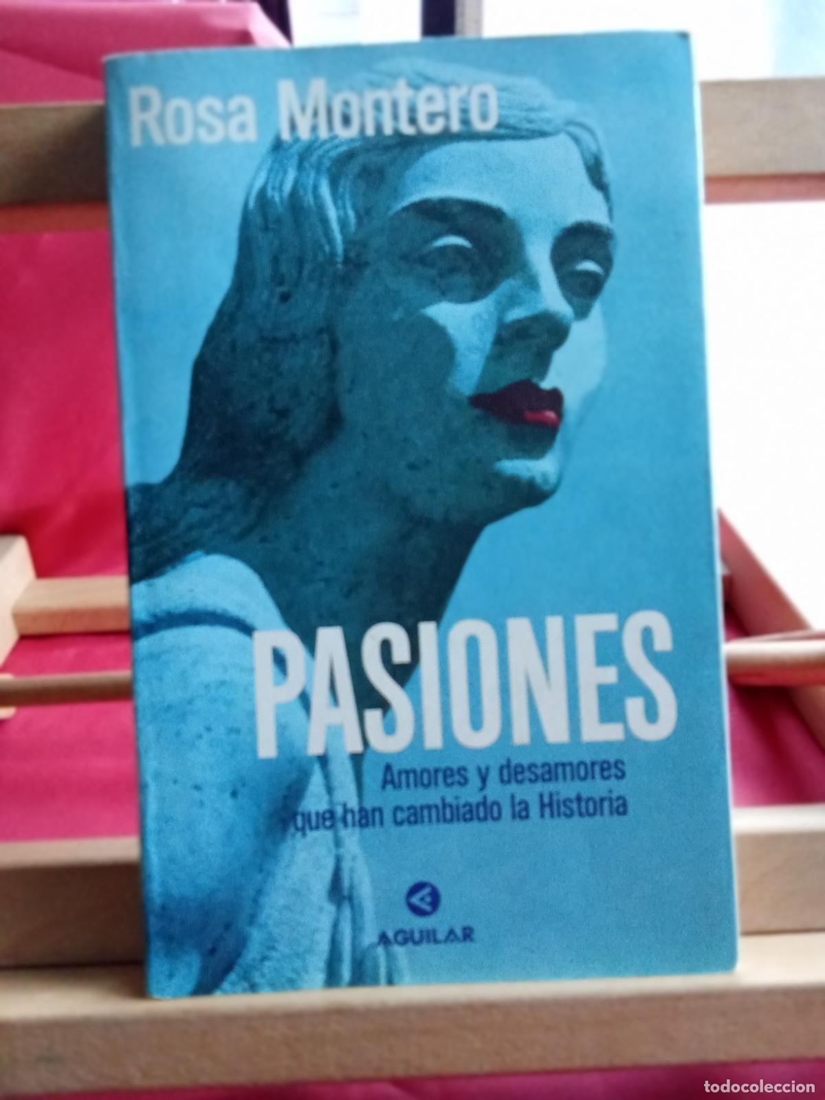 Libros: Pasiones. Rosa Montero L.4898-2525 - Foto 1