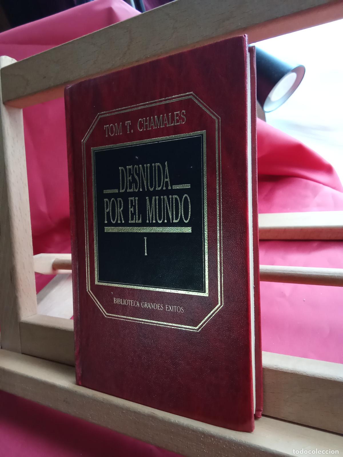 Libri di seconda mano: Desnuda por el mundo I. Tom T. Chamales L.16184-1898