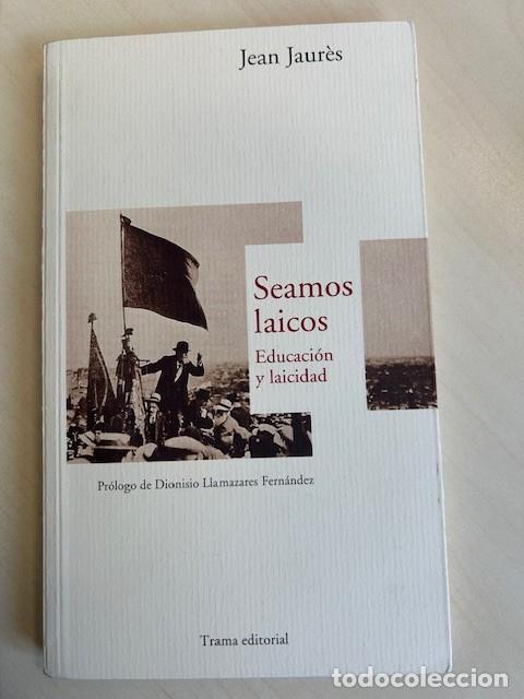 books: Seamos laicos -Jean Jaur&eacute;s-