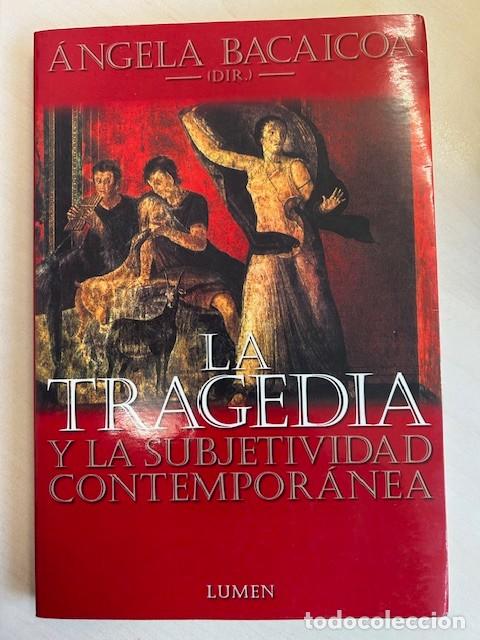 B&uuml;cher: La tragedia y la subjetividad contempor&aacute;nea -Angela Bacaicoa-