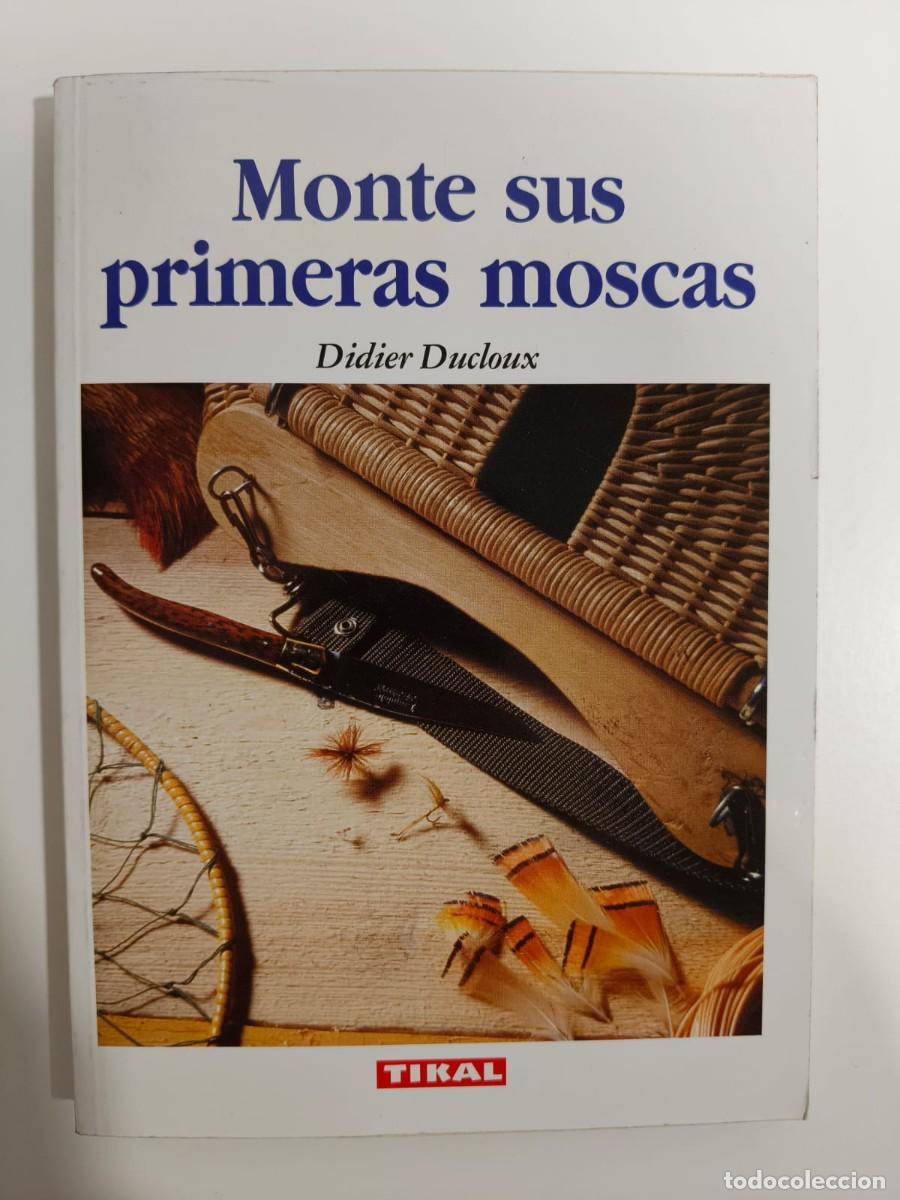 Libros: Monte sus primeras moscas, Didier Ducloux - Foto 1