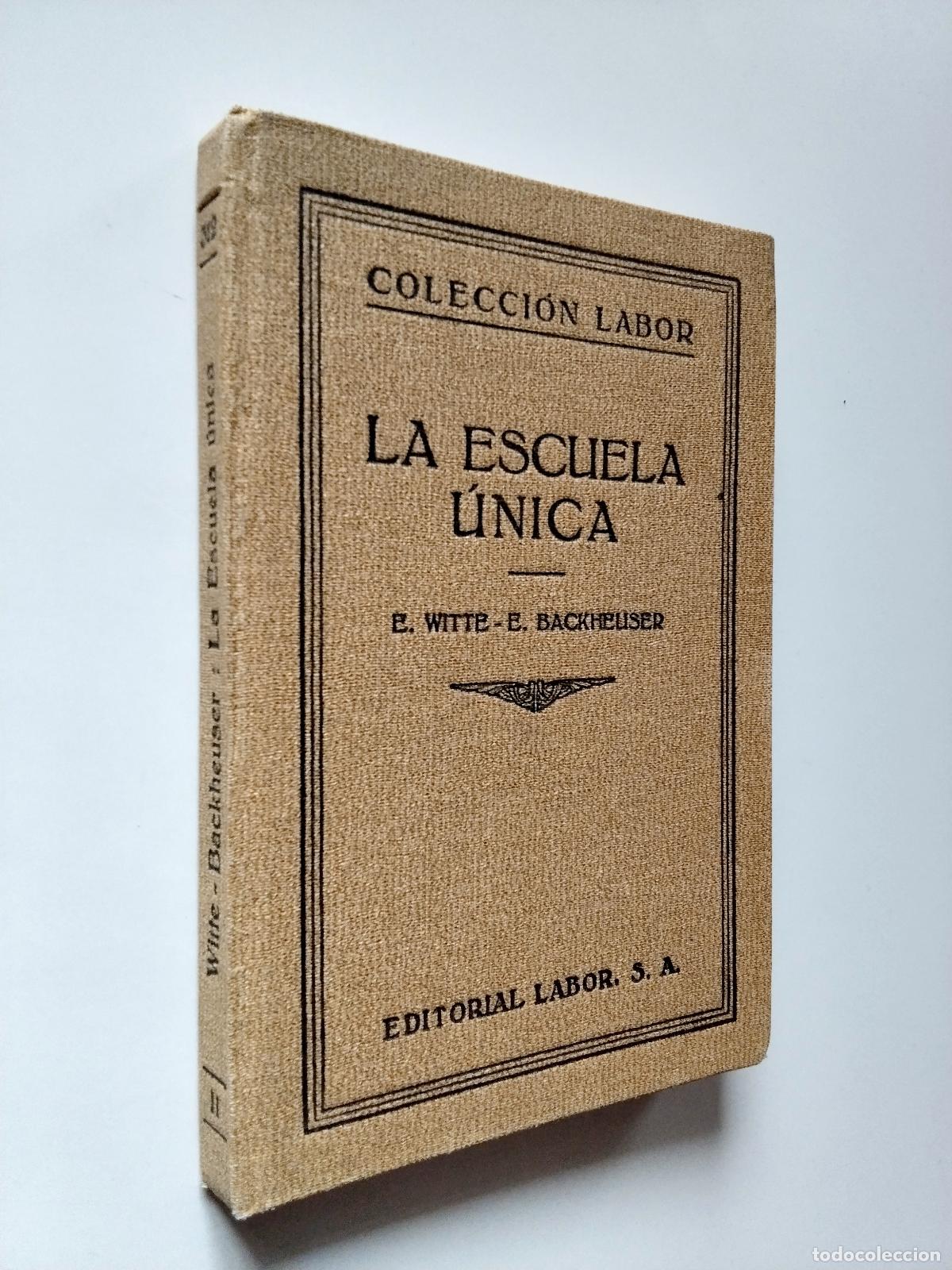 Libros: E. Witte - E. Backheuser - La escuela &uacute;nica - Foto 1