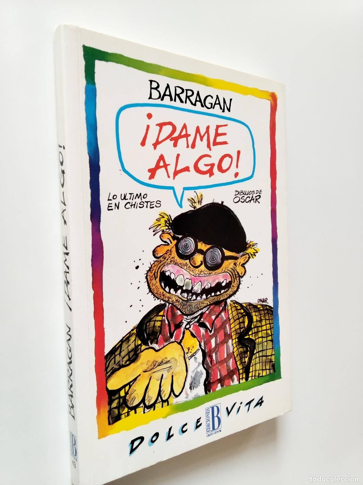 Libros: Barrag&aacute;n - &iexcl;Dame algo! Lo &uacute;ltimo en chistes - Foto 1