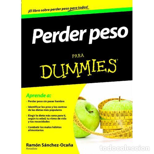 Libros: PERDER PESO PARA DUMMIES - RAM&Oacute;N S&Aacute;NCHEZ-OCA&Ntilde;A - Foto 1