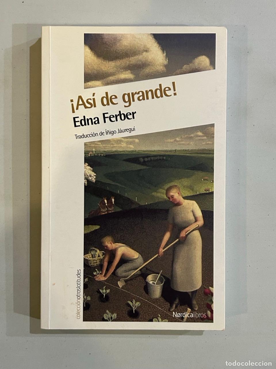 Libros: Edna Ferber - &iexcl;As&iacute; de grande! - Foto 1