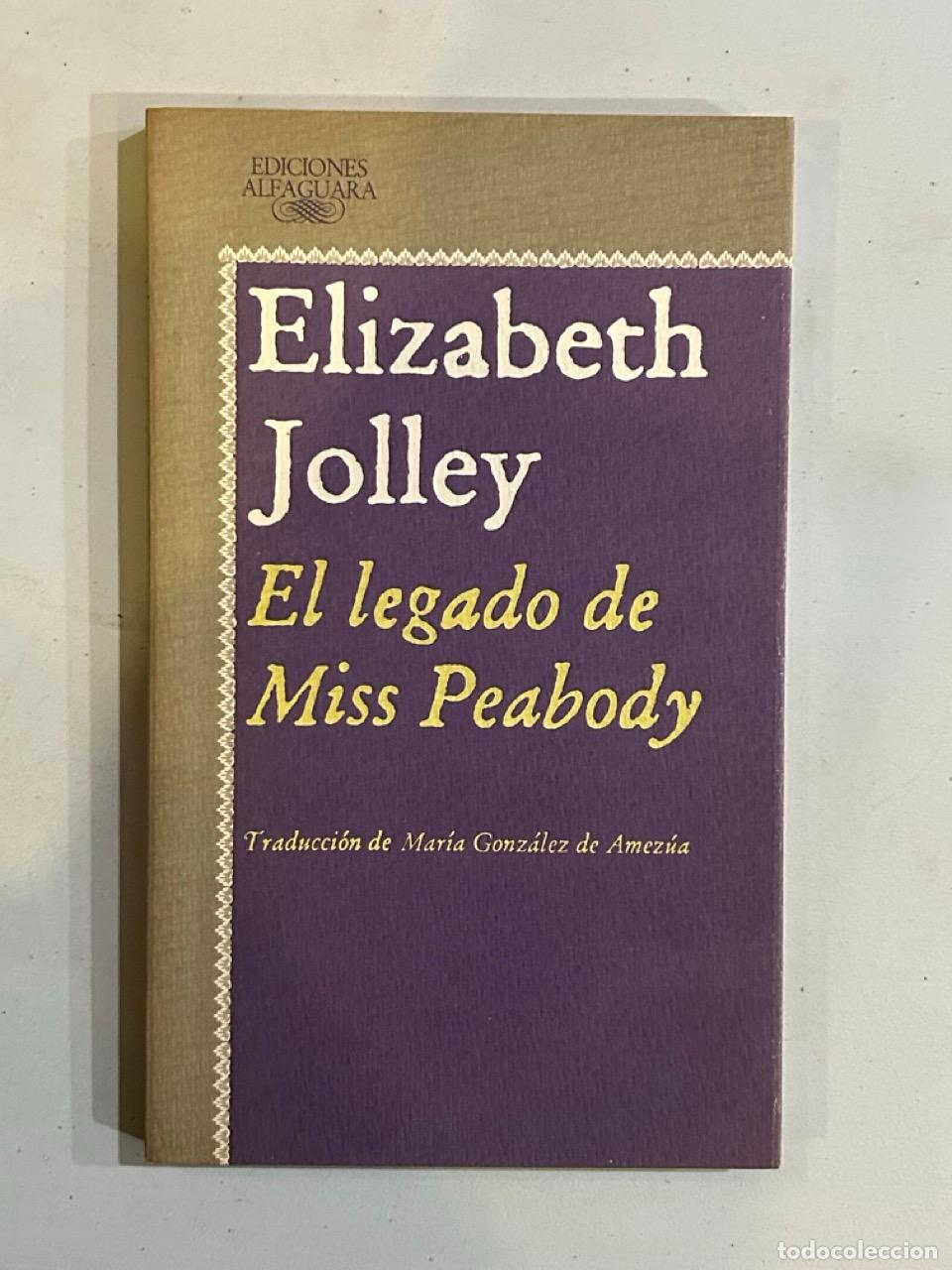 Libros: Elizabeth Jolley - El legado de Miss Peabody - Foto 1