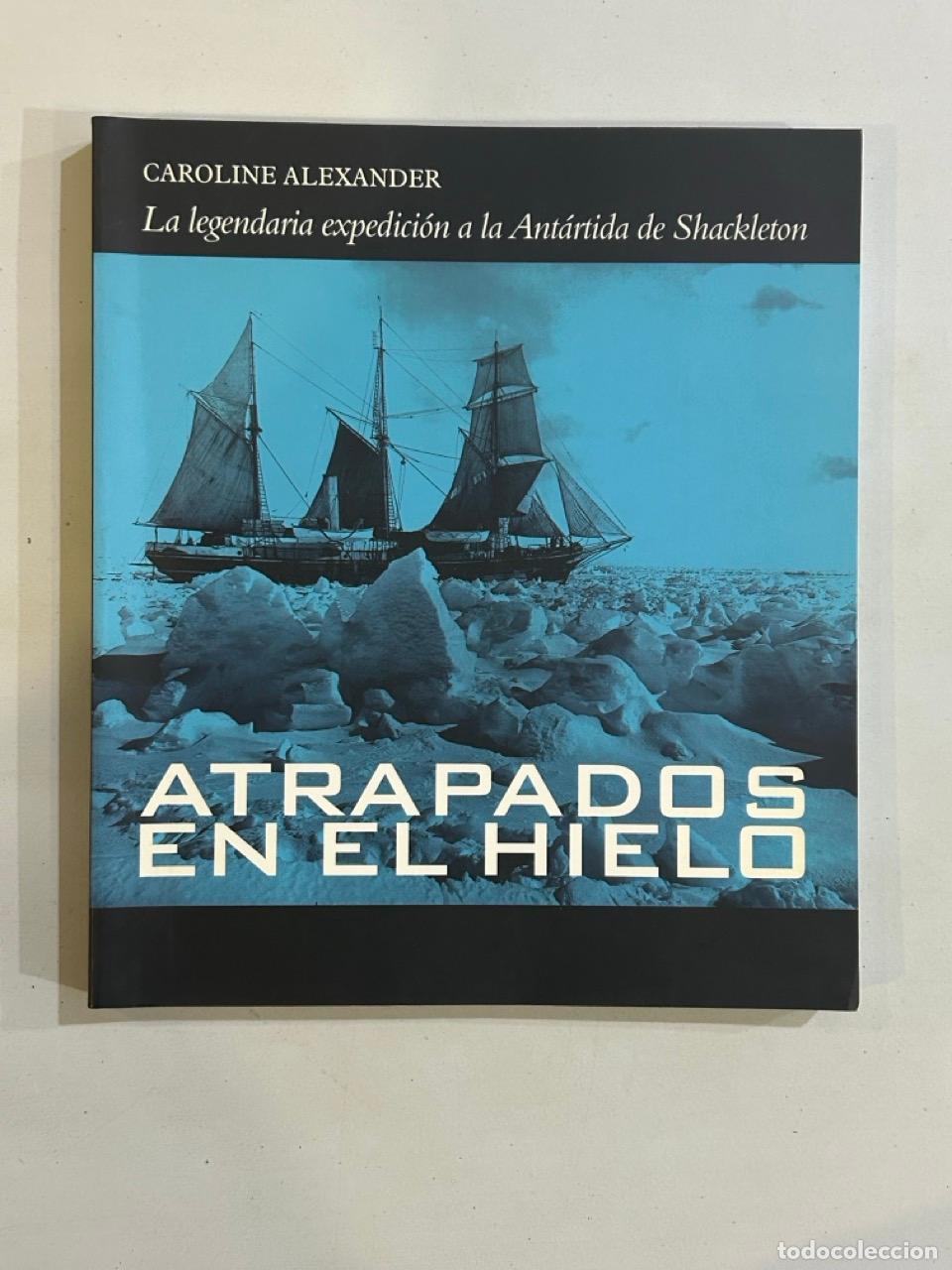 Libros: Caroline Alexander - Atrapados en el hielo - Foto 1