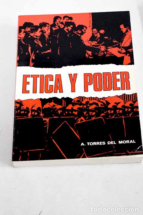 Libros: Etica y poder: Torres del Moral, Antonio.- Torres del Moral, Antonio - Foto 1
