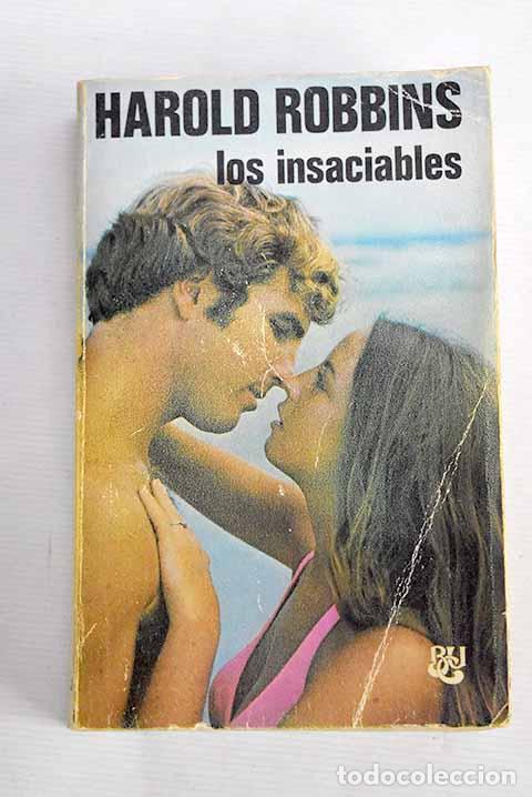 Libros: Los insaciables: Robbins, Harold.- Robbins, Harold - Foto 1