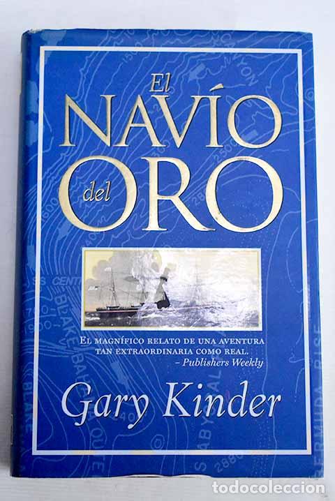 Libros: El nav&iacute;o del oro: Kinder, Gary.- Kinder, Gary - Foto 1