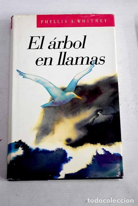 Libros: El &aacute;rbol en llamas: Whitney, Phyllis A..- Whitney, Phyllis A. - Foto 1