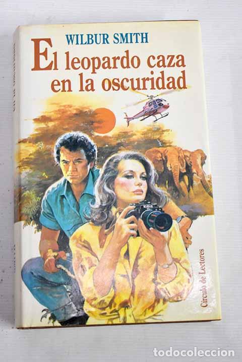 Libros: El leopardo caza en la oscuridad.- Smith, Wilbur - Foto 1