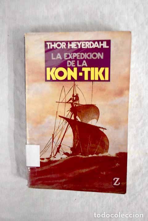 Libros: La expedici&oacute;n de la Kon-Tiki .- Heyerdahl, Thor - Foto 1