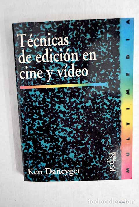 Libros: T&eacute;cnicas de edici&oacute;n en cine y v&iacute;deo.- Dancyger, Ken - Foto 1