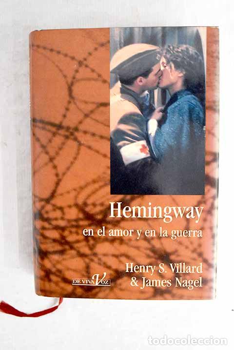 Libros: Hemingway en el amor y en la guerra.- Villard, Henry S. - Foto 1