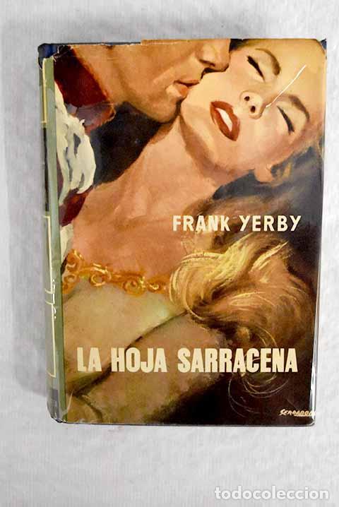 Libros: La hoja sarracena: Yerby, Frank.- Yerby, Frank - Foto 1
