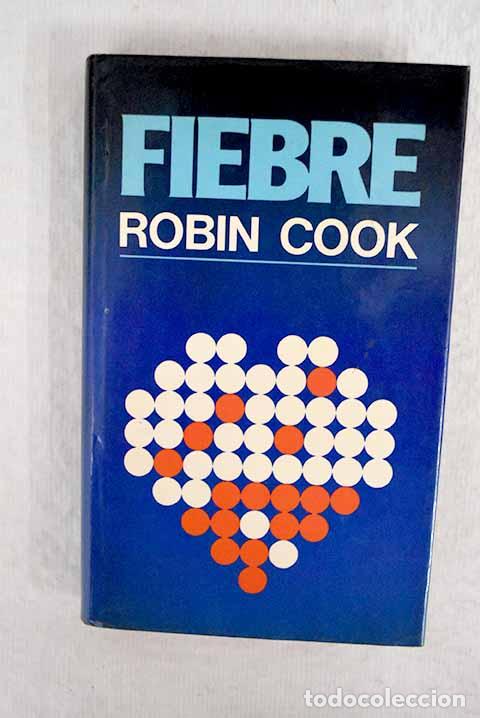Libros: Fiebre: Cook, Robin: C&iacute;rculo de Lectores..- Cook, Robin - Foto 1