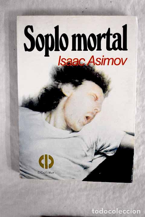 Libros: Soplo mortal: Asimov, Isaac.- Asimov, Isaac - Foto 1